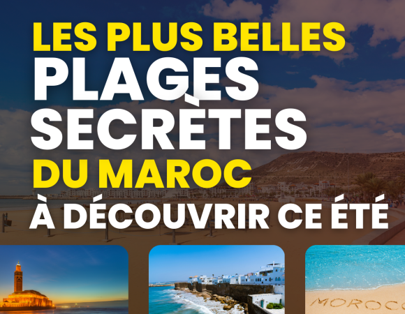 Les plus belles plages secrètes du Maroc à découvrir cet été